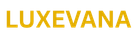 LUXEVANA